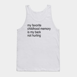 my favorite childhood memory Tank Top